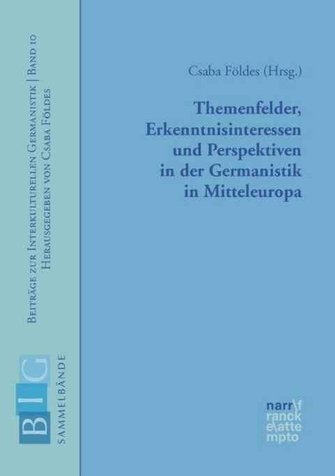 Themenfelder, Erkenntnisinteressen und Perspektiven in der Germanistik in Mitteleuropa - 