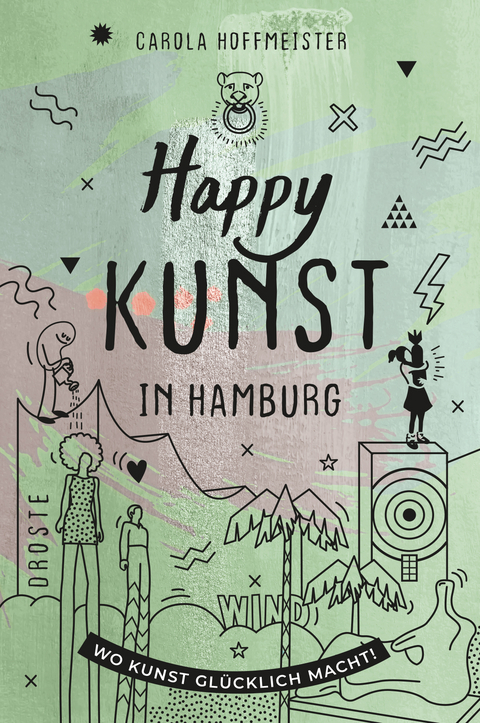 Happy Kunst in Hamburg - Carola Hoffmeister