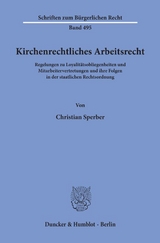 Kirchenrechtliches Arbeitsrecht. - Christian Sperber