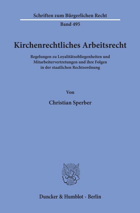 Kirchenrechtliches Arbeitsrecht. - Christian Sperber