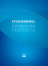 Studienbibel zur biblischen Prophetie - 