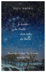 Je dunkler die Nacht, desto heller die Sterne - Paul Broks