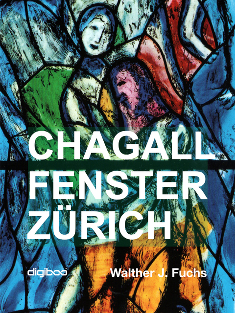 Chagall Fenster Zürich - Walther Fuchs