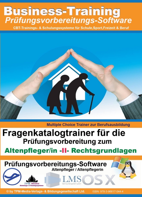 Altenpfleger (m/w/d) II - Rechtsgrundlagen Fragenkatalogtrainer für Windows - Thomas Mueller