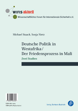 Deutsche Politik in Westafrika / Der Friedensprozess in Mali / Politique ouest-africaine de l’Allemagne / Le processus de paix au Mali - Michael Staack, Sonja Nietz