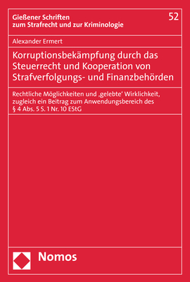 Korruptionsbekämpfung durch das Steuerrecht und Kooperation von Strafverfolgungs- und Finanzbehörden - Alexander Ermert