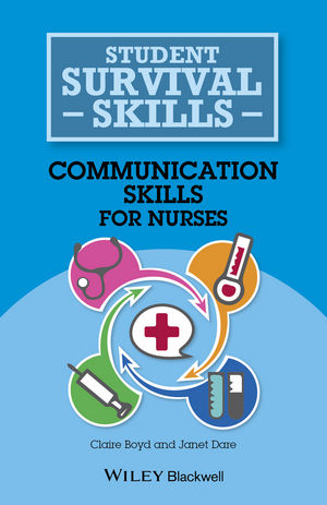 Communication Skills for Nurses -  Claire Boyd,  Janet Dare