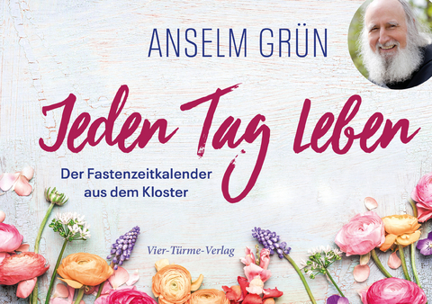 Jeden Tag leben - Anselm Grün