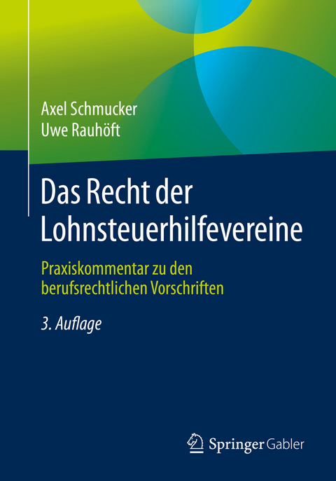 Das Recht der Lohnsteuerhilfevereine - Axel Schmucker, Uwe Rauhöft