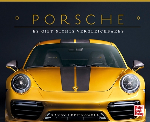 Porsche - Es gibt nichts Vergleichbares - Randy Leffingwell