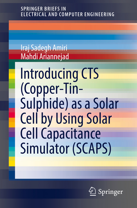 Introducing CTS (Copper-Tin-Sulphide) as a Solar Cell by Using Solar Cell Capacitance Simulator (SCAPS) - Iraj Sadegh Amiri, Mahdi Ariannejad
