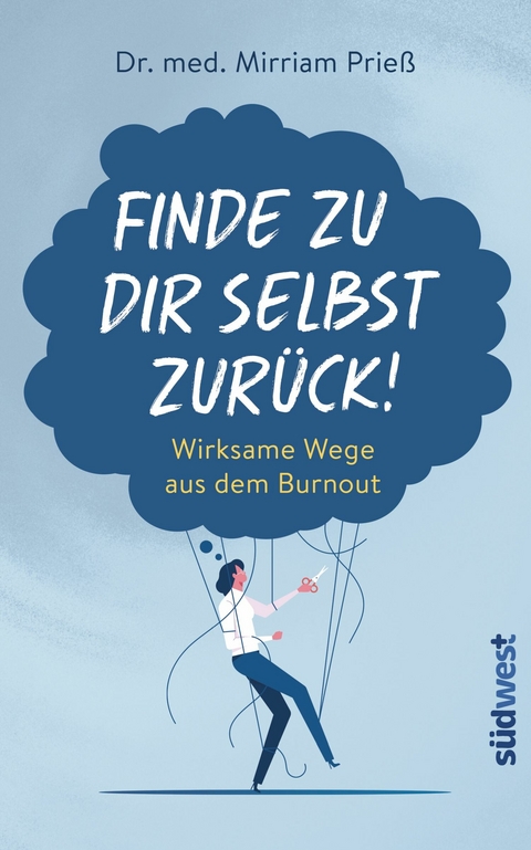 Finde zu dir selbst zurück! -  Mirriam Prieß