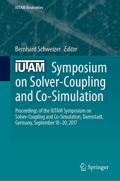 IUTAM Symposium on Solver-Coupling and Co-Simulation - 