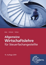 Allgemeine Wirtschaftslehre für Steuerfachangestellte - Sven Biela, Brunhilde Otthofer, Wilhelm Pothen