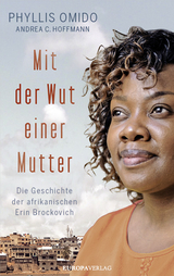 Mit der Wut einer Mutter - Phyllis Omido, Andrea C. Hoffmann