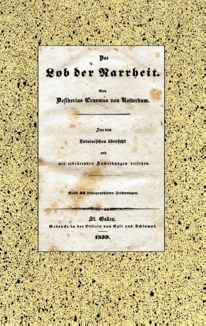 Das Lob der Narrheit. Reprint der Ausgabe von 1839 (BoD) - Erasmus von Rotterdam