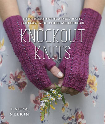 Knockout Knits -  Laura Nelkin