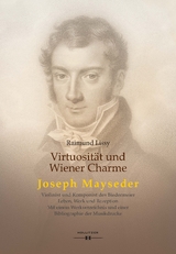 Virtuosität und Wiener Charme. Joseph Mayseder - Raimund Lissy