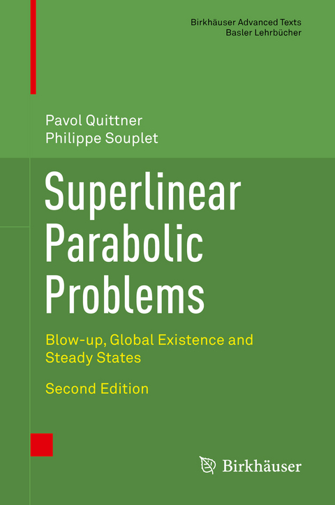 Superlinear Parabolic Problems - Prof. Dr. Pavol Quittner, Prof. Dr. Philippe Souplet