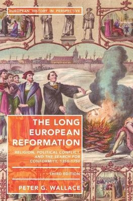 The Long European Reformation - Peter G. Wallace