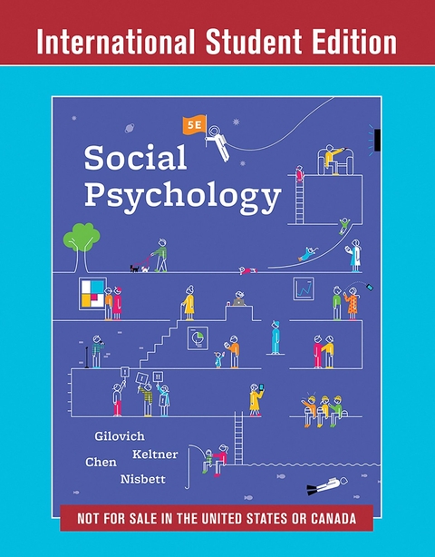 Social Psychology - Tom Gilovich, Dacher Keltner, Serena Chen, Richard E. Nisbett