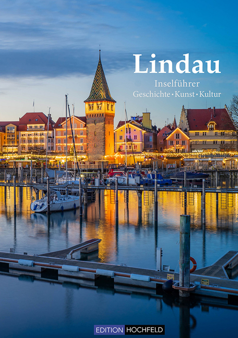 Lindau - Bildband & Inselführer - Jakob Maria Soedher