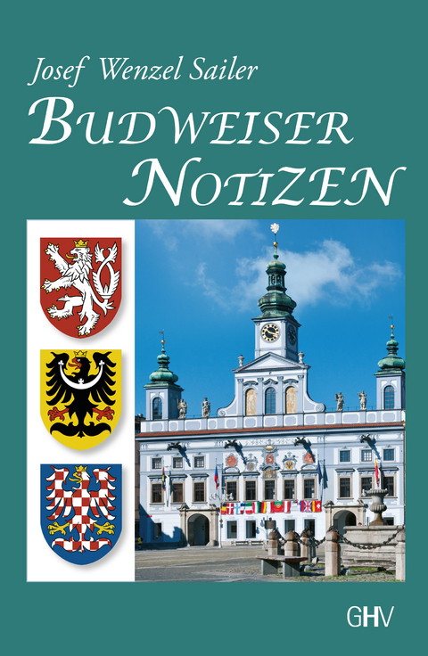 Budweiser Notizen - Josef Wenzel Sailer