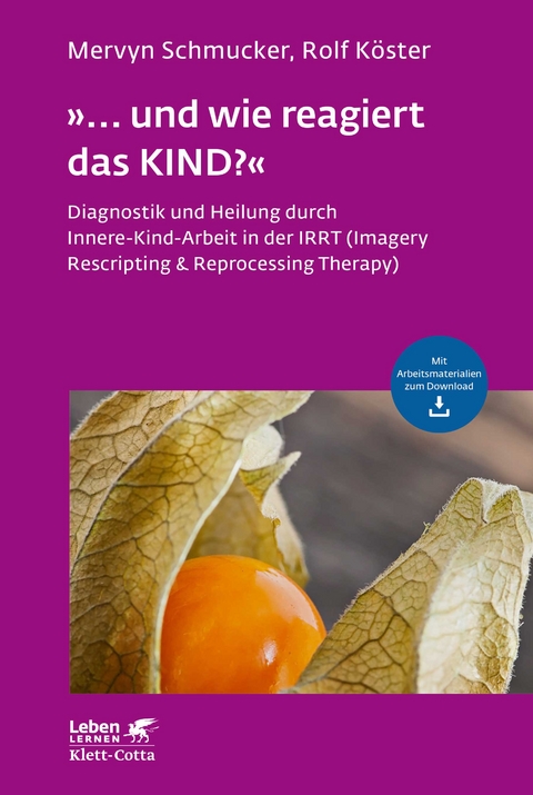 »... und wie reagiert das KIND?« - Mervyn Schmucker, Rolf Köster