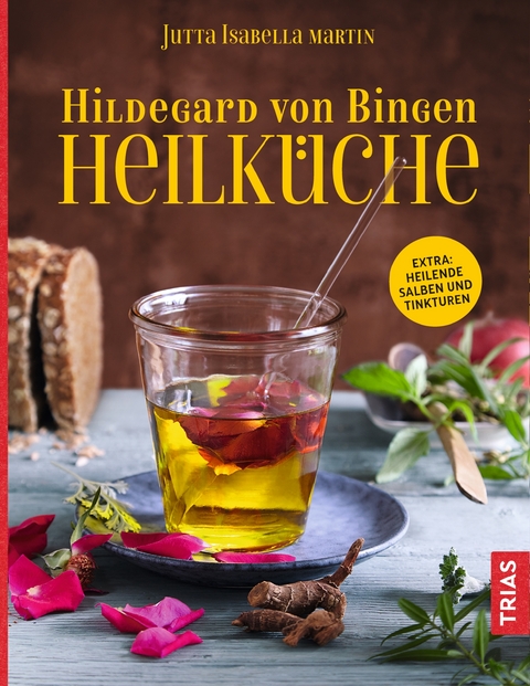 Hildegard von Bingen Heilküche - Jutta I. Martin
