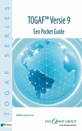 TOGAF Versie 9 - Een Pocket Guide -  Andrew Josey