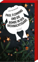 Paul Flemming und die Bombe in der Weihnachtsgans - Jan Beinßen
