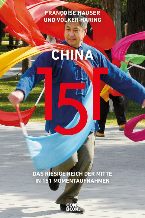 China 151 - Françoise Hauser, Volker Häring