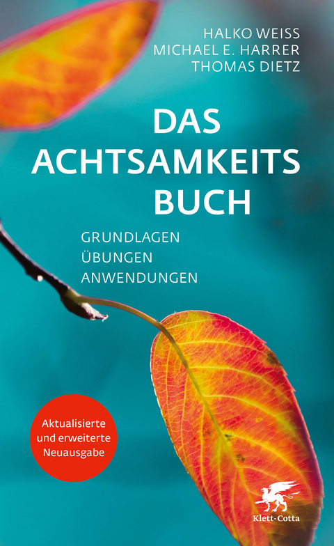 Das Achtsamkeitsbuch - Halko Weiss, Michael E. Harrer, Thomas Dietz