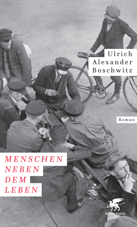 Menschen neben dem Leben - Ulrich Alexander Boschwitz