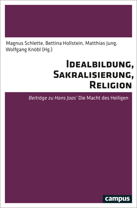 Idealbildung, Sakralisierung, Religion - 