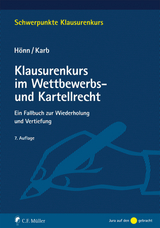 Klausurenkurs im Wettbewerbs- und Kartellrecht - Hönn, Günther; Karb, Manuel
