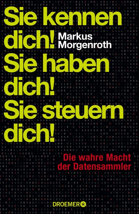 Sie kennen dich! Sie haben dich! Sie steuern dich! -  Markus Morgenroth