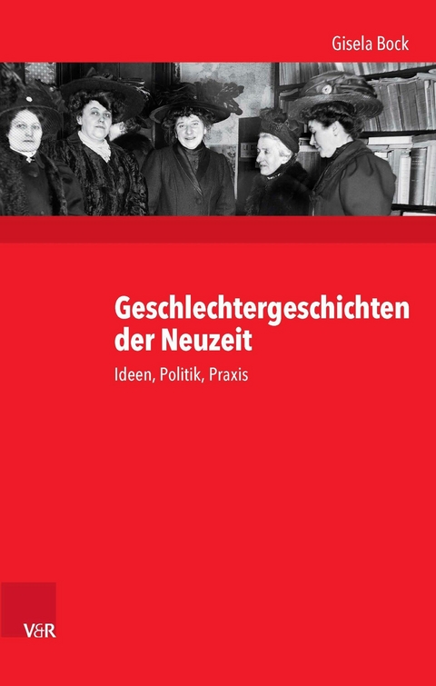 Geschlechtergeschichten der Neuzeit -  Gisela Bock