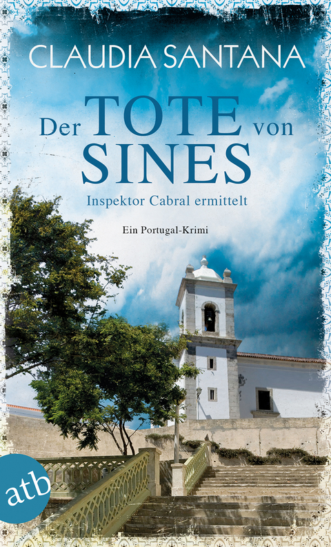 Der Tote von Sines - Claudia Santana