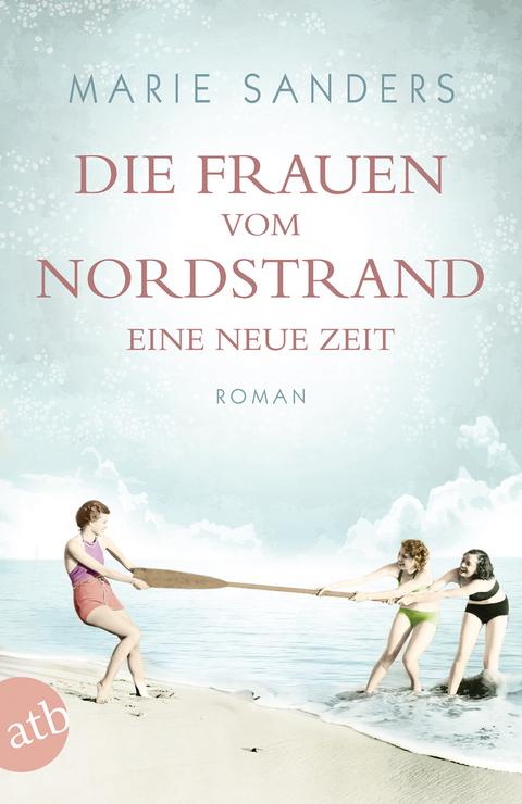 Die Frauen vom Nordstrand - Marie Sanders