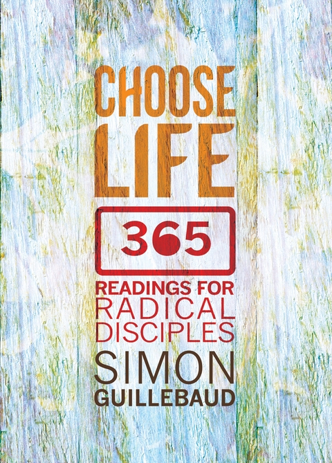 Choose Life -  Simon Guillebaud