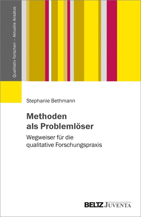 Methoden als Problemlöser - Stephanie Bethmann