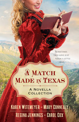 Match Made in Texas -  Mary Connealy,  Carol Cox,  Regina Jennings,  Karen Witemeyer