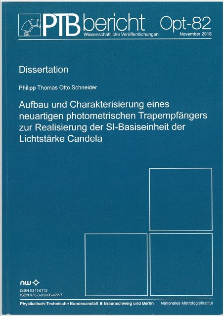Aufbau und Charakterisierung eines neuartigen photometrischen Trapemfängers zur Realisierung der Basiseinheit der Lichtstärke Candela - Philipp Thomas Otto Schneider