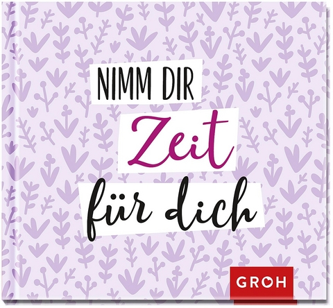 Nimm dir Zeit für dich - 