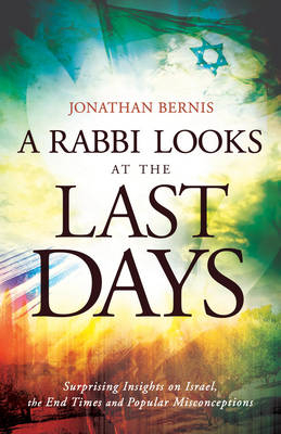 Rabbi Looks at the Last Days -  Jonathan Bernis
