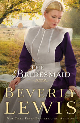 Bridesmaid (Home to Hickory Hollow Book #2) -  Beverly Lewis