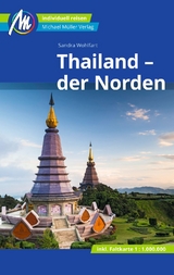Thailand - der Norden Reiseführer Michael Müller Verlag - Sandra Wohlfart