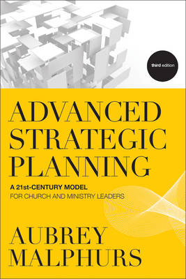 Advanced Strategic Planning -  Aubrey Malphurs