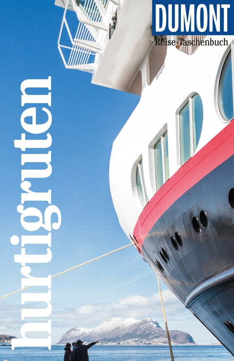 DuMont Reise-Taschenbuch Hurtigruten - Michael Möbius, Annette Ster